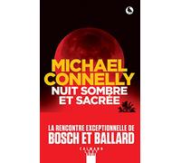 Michael Connelly – Nuit sombre et sacrée – Éditions Calmann-Lévy
