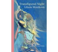 Nuit transfigurée - Libuše Moníková