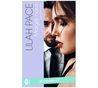 Nuits Blanches De Lilah Pace - Tome 1 - Malgré Nous