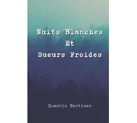 Nuits Blanches et Sueurs Froides