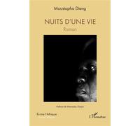 Nuits d’une vie - Moustapha Dieng - L'harmattan - broché - Roman