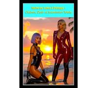 Nuits de Latex à Pattaya : Chaînes, Désir et Soumission Totale: Journal Intime d’un Couple BDSM au Cœur de la Ville du Péché en Thaïlande