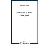 Patrice Baluc-Rittener – Nuits de perles amères – Roman policier – Broché – L'Harmattan