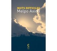 Nuits difficiles Melpo Axioti (Auteur), Mireille Brugéas (Traduction)