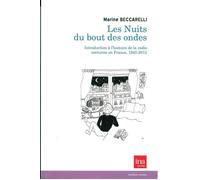 Nuits du bout des ondes (les) Introduction a l'Histoire de la Radio... - Marine Beccarelli - I.n.a. - broché - Essai