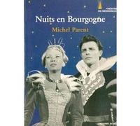 Nuits en Bourgogne Michel Parent (Auteur), Jean-Jacques Lerrant (Postface), Jean-Louis Gand (Postface), Silvia Montfort (Coauteur)
