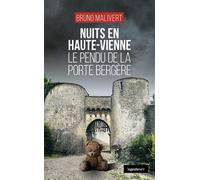 Nuits en haute-vienne - le pendu de la porte-bergere (coll. geste noir) Le pendu de la Porte Bergère - Bruno Malivert - Geste - Poche - Roman