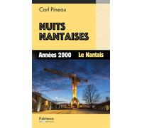 Nuits nantaises Années 2000 - Le Nantais - Carl Pineau - Du Palemon Eds - Poche - Roman