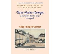 Nuits-Saint-Georges - son histoire dans les temps et son patois
