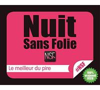 Nuits Sans Folie Nsf - Le Meilleur Du Pire
