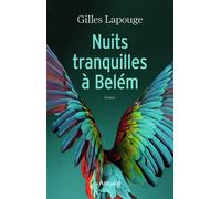 Nuits tranquilles à Belém - Gilles Lapouge - Arthaud - broché - Roman