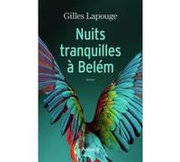 Nuits tranquilles à Belém Gilles Lapouge (Auteur)