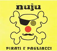 Nuju - Pirati E Pagliacci [Import]