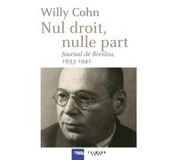 Nul droit, nulle part Journal de Breslau, 1933-1941 - Willy Cohn - Calmann-Levy - broché - Essai