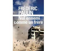 Nul ennemi comme un frère: Trilogie libanaise, I