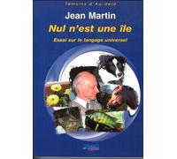 Nul n'est une île - Essai sur le langage universel - Jean Martin - Jmg - broché - Essai
