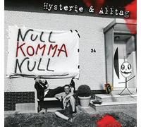 Null Komma Null - Hysterie & Alltag [Import]