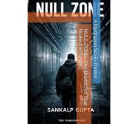 NULL ZONE : The Broadcast That Broke the System: - A Dystopian Sci-Fi Thriller