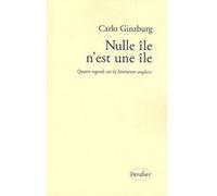 Nulle île n'est une île Carlo Ginzburg (Auteur), Martin Rueff (Traduction)