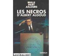 Nulle Part Ailleurs : les nécros d'Albert Algoud