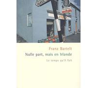 Nulle Part, Mais En Irlande