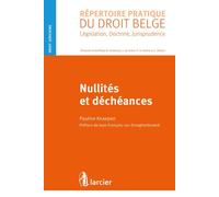 Nullités et déchéances - Pauline Knaepen - Larcier Eds - broché - Etude