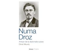 Numa Droz - Artisan de la diplomatie suisse Olivier Meuwly (Auteur)