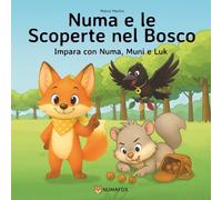 Numa e le Scoperte nel Bosco: Impara con Numa, Muni e Luk