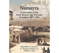 Numayra: Excavations at the Early Bronze Age Townsite in Jordan 1977-1983
