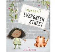 Number 7 Evergreen Street by Julia Illustrator Patton Julia Illustrator Patton (Auteur)