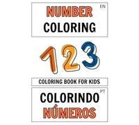 Number Coloring - Coloring book for Kids: Colorindo os Números