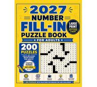 Number Fill-In Puzzle Book for Adults: 200 Fill-In Puzzles with Starter Numbers Included for Fun and Relaxing Brain Exercise