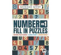 Number Fill-In Puzzle Book For Adults Vol. 1: 100 big 15x21 Number Grids for Brain Health & Focus | Large Print | Cream Paper | Travel Size