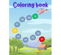 Number Fun: Color and Learn Your 1-10!: Teaching and coloring numbers and pictures for children from 2 to 6 years old