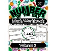 Number of the Day: Building Number Sense through Place Value Volume 1: Math Workbook