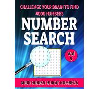 Number Search Book for Adults: 4000 Numbers to Find in 200 Puzzles. All Numbers 9 Digits Long. Difficulty - Hard. Vol 5.