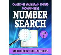 Number Search Book for Adults: 4000 Numbers to Find in 200 Puzzles. All Numbers are 9 Digits Long. Difficulty Level - Hard. Volume 3.