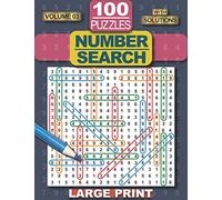 Number Search Puzzle Book: 100 Number Search Puzzles for Adults, Teens and Seniors, 8.5" x 11" Large Print-Edition, with Solutions, Volume 3 (Search and Find).