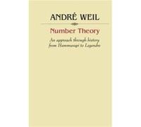 Number Theory An approach through history From Hammurapi to Legendre Number Theory An approach through history From Hammurapi to Legendre (Auteur)