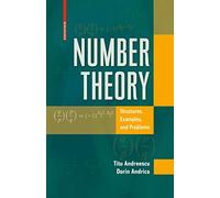 Number Theory: Structures, Examples, and Problems