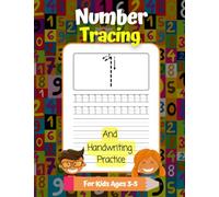 Number Tracing And Handwriting Practice For Kids Ages 3-5: 1 to 30 Number Printing Workbook For Preschool and Kindergarten