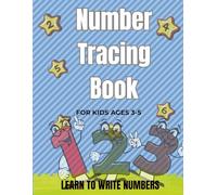 Number Tracing Book for Kids Ages 3-5: Learn to Write Numbers 1-20 with Fun Counting and Handwriting Practice for Preschool and Toddlers