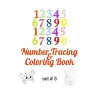 Number Tracing & Coloring Book Set # 3: Find The Number, Trace It And Color It With Other Coloring Pages To Keep The Interest. Great For Toddlers, Dentists, Doctors Offices, Babysitters And Nannies An