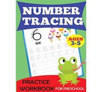 Number Tracing Practice Workbook: Preschool Tracing Numbers Book, Ages 3-5
