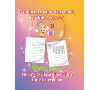 Number Tracing Workbook for Kids Ages 3-5: Fun & Easy Learning with a Cute Caterpillar
