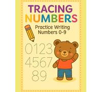 Number Tracing Workbook for Preschoolers: Learn to Write Numbers 0-9 with Easy Step-by-Step Practice Handwriting Activity Book for Kids Ages 3-5: Handwriting Activity Book for Kids Ages 3-5