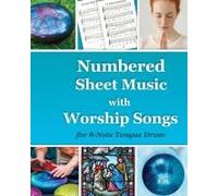Numbered Sheet Music With Worship Songs For 8-Note Tongue Drum