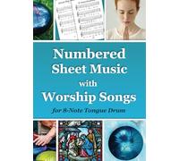 Numbered Sheet Music with Worship Songs for 8-Note Tongue Drum: Gospel Songbook