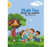 Numbers 1-10: Colour by Number: Learning, Tracing, Counting and Early Maths Skills for Ages 3-6