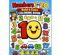 Numbers 1-20 Bold & Easy Coloring Book: Big Simple Numbers and Pictures for Toddlers Ages 3-5 | Learn Counting with Easy Coloring Pages